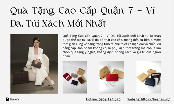 Quà Tặng Cao Cấp Quận 7 – Ví Da, Túi Xách Da Bò Thật Beena’s