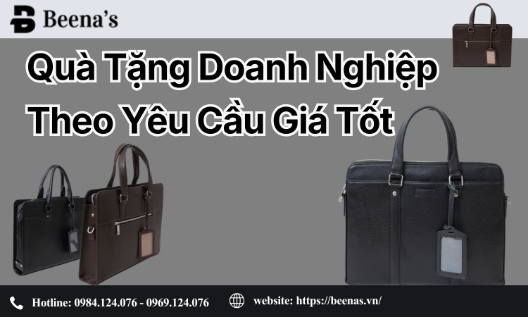 Quà Tặng Doanh Nghiệp Theo Yêu Cầu Giá Tốt – Giải Pháp Nâng Tầm Thương Hiệu Cùng Beena's