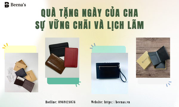 Quà tặng Ngày của Cha: Sự vững chãi và lịch lãm