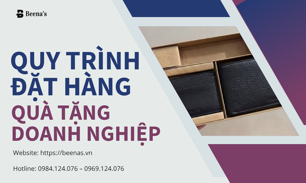 Quy Trình Đặt Hàng Quà Tặng Doanh Nghiệp