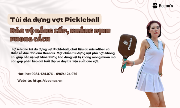 Túi da đựng vợt Pickleball: Bảo vệ đẳng cấp, khẳng định phong cách
