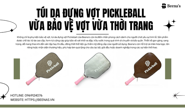 Túi da đựng vợt pickleball vừa bảo vệ vợt vừa thời trang