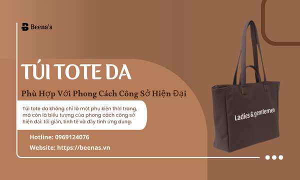Túi tote da - Phù hợp với phong cách công sở hiện đại