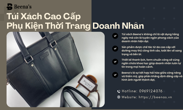 Túi xách cao cấp - Phụ kiện thời trang doanh nhân
