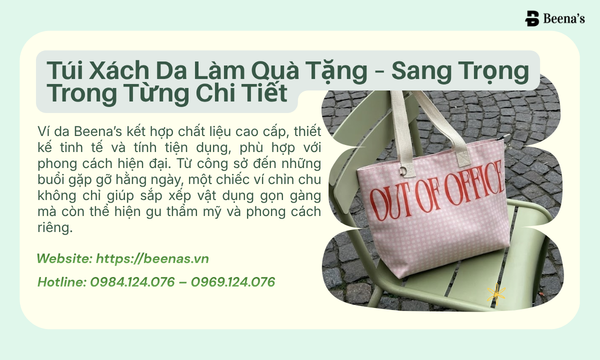 Túi Xách Da Làm Quà Tặng – Sang Trọng Trong Từng Chi Tiết