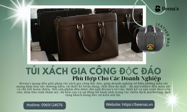 Túi xách gia công độc đáo - Phù hợp cho các doanh nghiệp