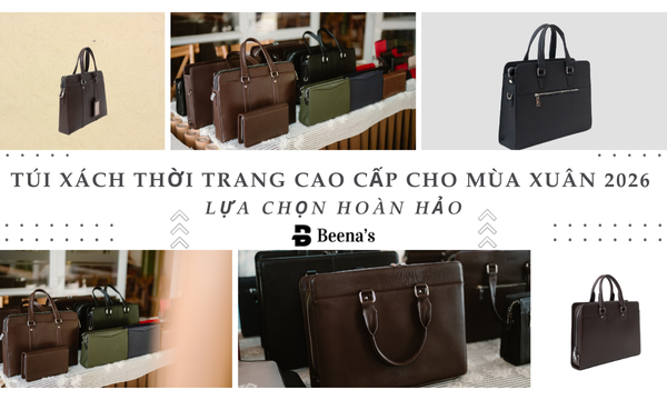 Túi xách thời trang cao cấp cho mùa xuân 2026 - Lựa chọn hoàn hảo 