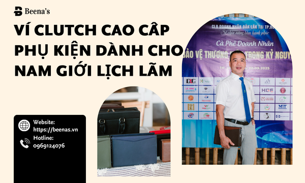 Ví clutch cao cấp - Phụ kiện dành cho nam giới lịch lãm
