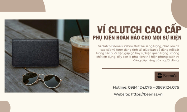 Ví Clutch Cao Cấp - Phụ Kiện Hoàn Hảo Cho Mọi Sự Kiện