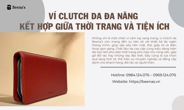 Ví Clutch Da Đa Năng Kết Hợp Giữa Thời Trang Và Tiện Ích