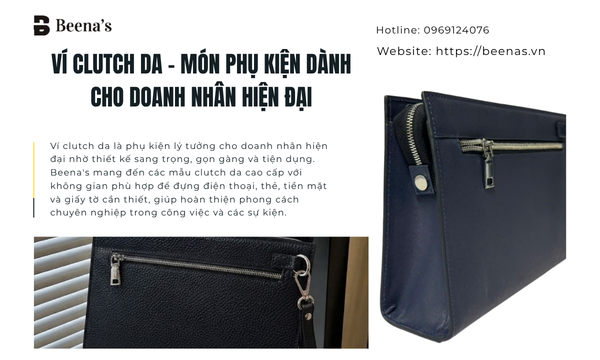 Ví Clutch Da – Món Phụ Kiện Dành Cho Doanh Nhân Hiện Đại