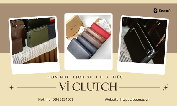 Ví clutch nam gọn nhẹ, lịch sự khi đi tiệc 