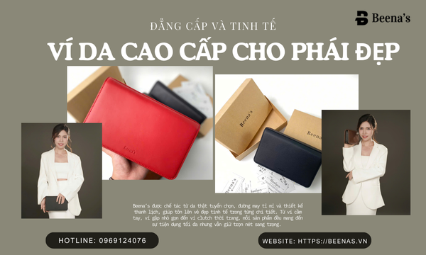 Ví da cao cấp cho phái đẹp - Đăng cấp và tinh tế