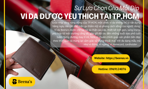 Ví da được yêu thích tại TP. Hồ Chí Minh - Sự lựa chọn hoàn hảo cho mỗi dịp