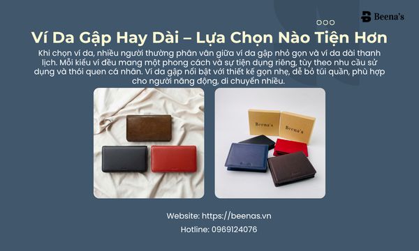 Ví da gập hay dài - Lựa chọn nào tiện hơn