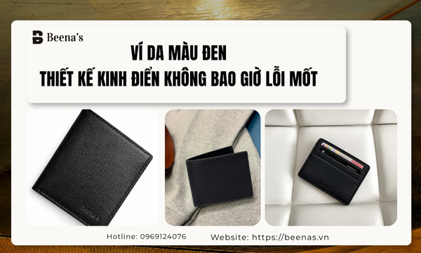 Ví Da Màu Đen – Thiết Kế Kinh Điển Không Bao Giờ Lỗi Mốt