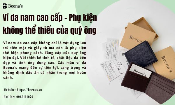 Ví da nam cao cấp - Phụ kiện không thể thiếu của quý ông