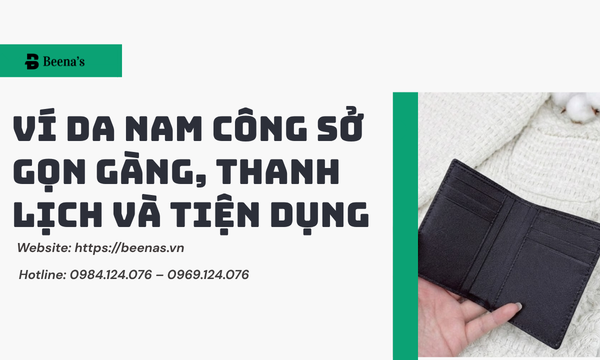 Ví Da Nam Công Sở – Gọn Gàng, Thanh Lịch Và Tiện Dụng