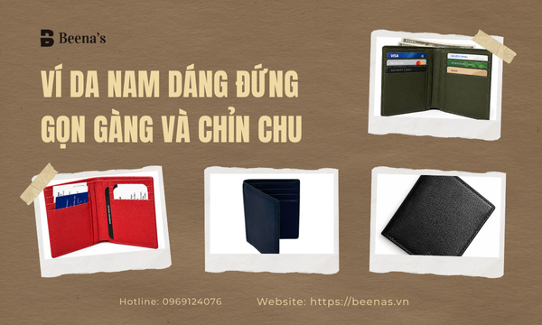 Ví Da Nam Dáng Đứng – Gọn Gàng Và Chỉn Chu