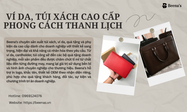 Ví da, túi xách cao cấp - Phong các thanh lịch 