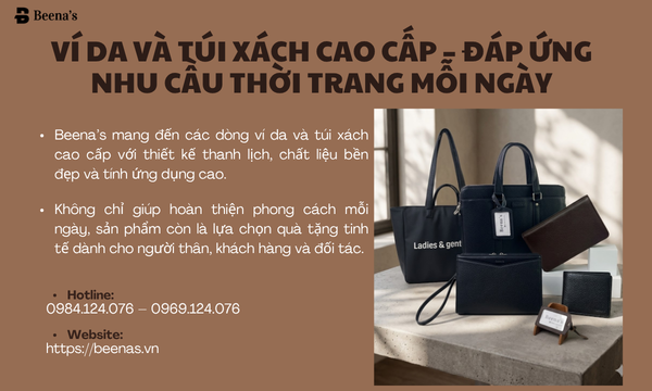 Ví Da Và Túi Xách Cao Cấp – Đáp Ứng Nhu Cầu Thời Trang Mỗi Ngày