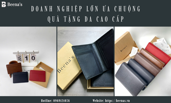 Vì sao doanh nghiệp lớn ưa chuộng quà tặng da cao cấp 