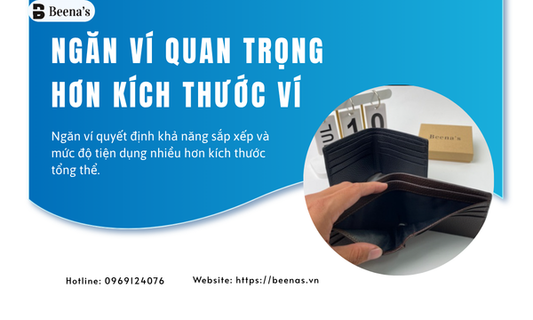 Vì sao ngăn ví quan trọng hơn kích thước ví?