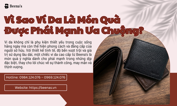 Vì Sao Ví Da Là Món Quà Được Phái Mạnh Ưa Chuộng?