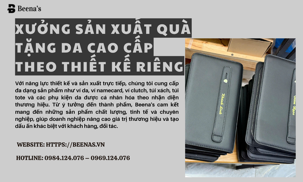 Xưởng Sản Xuất Quà Tặng Da Cao Cấp Theo Thiết Kế Riêng