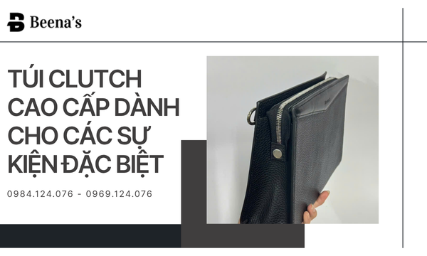 Túi Clutch Cao Cấp Dành Cho Các Sự Kiện Đặc Biệt – Điểm Nhấn Quyến Rũ Và Sang Trọng