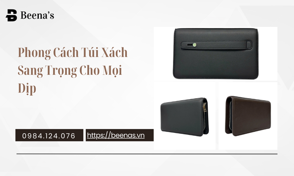 Túi xách Beena’s sự lựa chọn hoàn hảo cho những buổi tiệc tại beenas